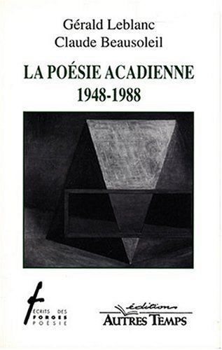 La Poésie acadienne, 1948-1988
