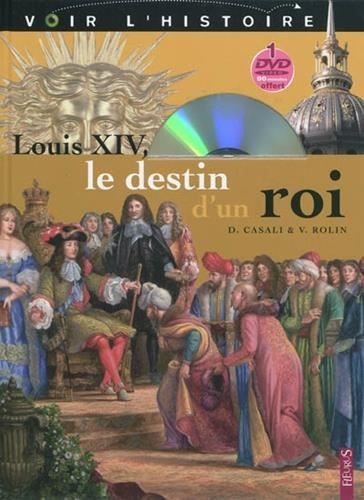 Louis XIV, le destin d'un roi